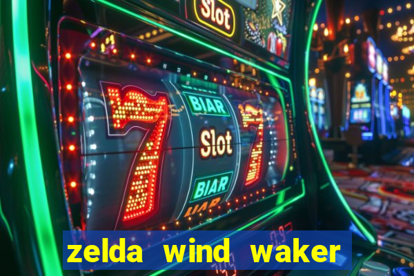 zelda wind waker rom pt-br